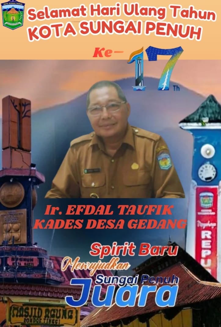Kades Gedang, Efdal Taufik, memberikan ucapan selamat HUT ke-17 Kota Sungai Penuh dan mengajak masyarakat menjaga semangat kebersamaan menuju kota sungai penuh juara. 