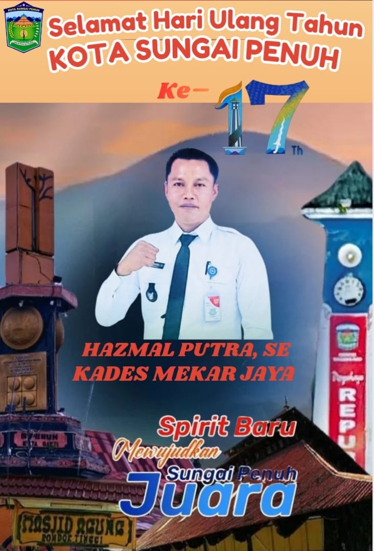Kades Mekar Jaya, Hazmal Putra, SE, menyampaikan ucapan selamat HUT ke-17 Kota Sungai Penuh dan mengajak masyarakat terus berkontribusi membangun daerah.
