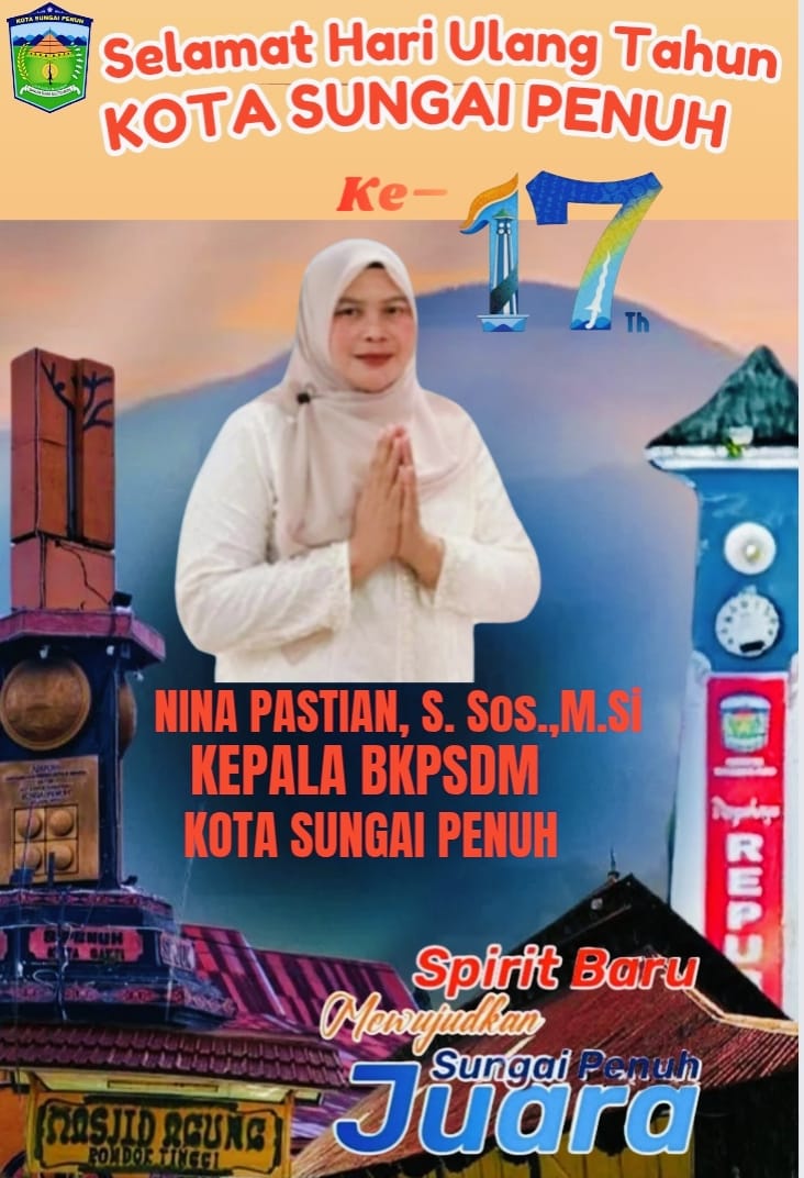 Kepala BKPSDM Kota Sungai Penuh, Nina Pastian, S.Sos., M.Si, berikan ucapan HUT ke-17 Kota Sungai Penuh.
