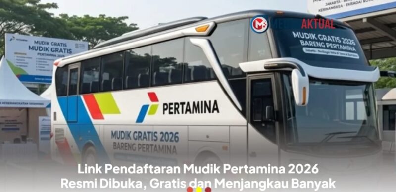 Program Mudik Gratis Pertamina 2026 kembali dibuka dengan sistem pendaftaran online resmi.