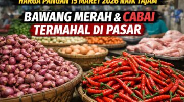 Harga Pangan 15 Maret 2026 Naik Tajam, Bawang Merah dan Cabai Jadi yang Termahal di Pasar
