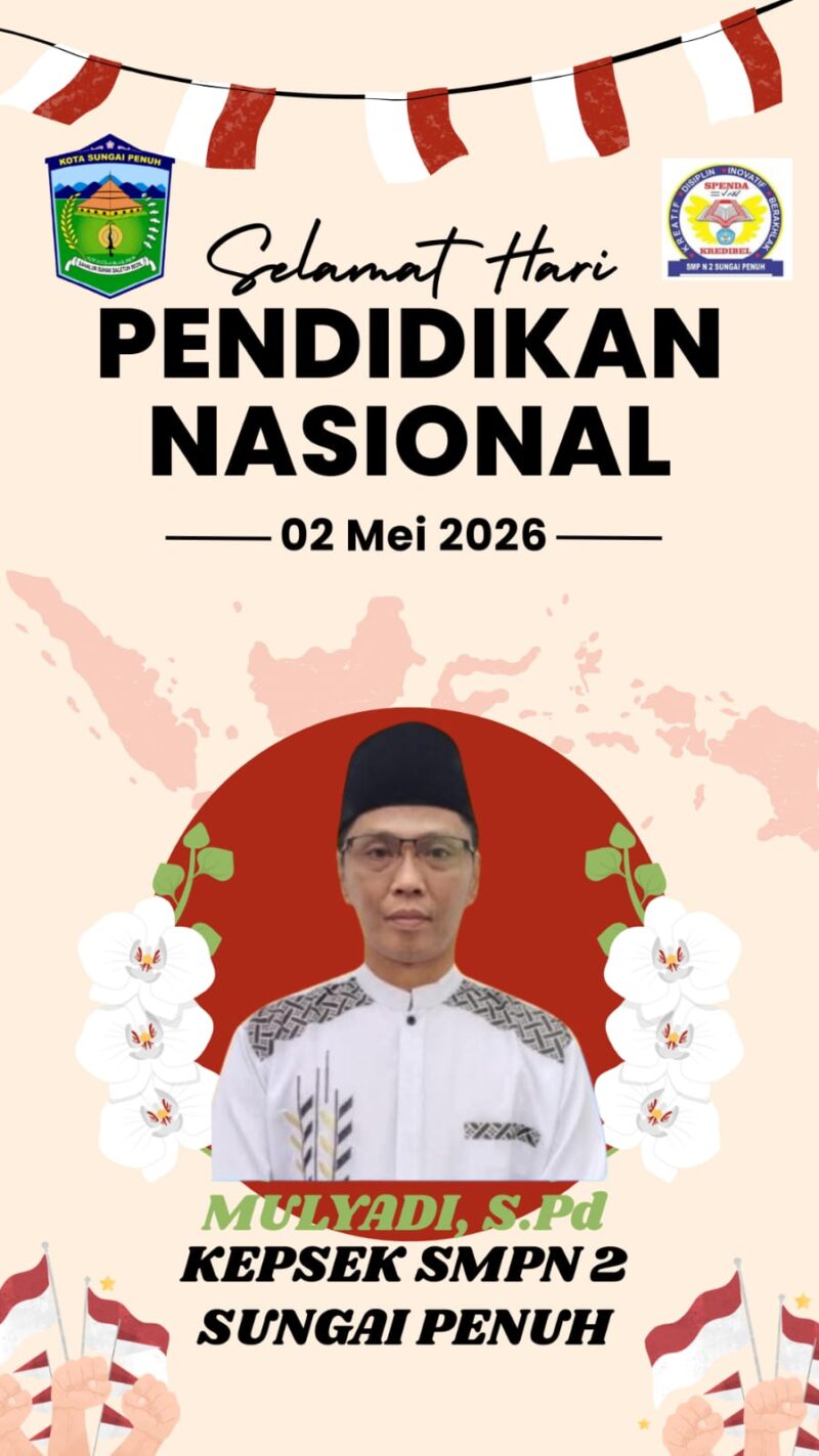 Kepala SMPN 2 Sungai Penuh, Mulyadi, S.Pd, mengucapkan Selamat Hari Pendidikan Nasional 2026.