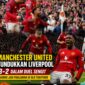 Pemain Manchester United merayakan kemenangan dramatis 3-2 atas Liverpool dalam laga sengit di Old Trafford.