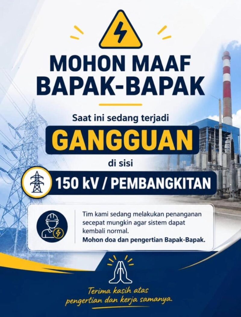 PLN menyampaikan pemberitahuan gangguan pada sistem 150 kV pembangkitan yang menyebabkan pemadaman listrik di sejumlah wilayah Sumatera.