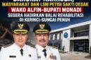 Masyarakat bersama LSM Petisi Sakti mendesak Wali Kota Sungai Penuh Alfin dan Bupati Kerinci Monadi segera menghadirkan balai rehabilitasi narkoba untuk menyelamatkan generasi muda dari ancaman penyalahgunaan narkotika.