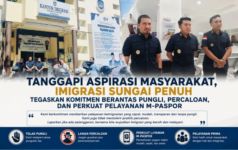 Kantor Imigrasi Kerinci menegaskan komitmennya dalam memberantas pungutan liar dan praktik percaloan serta terus meningkatkan kualitas pelayanan keimigrasian kepada masyarakat melalui sistem M-Paspor yang transparan dan akuntabel.