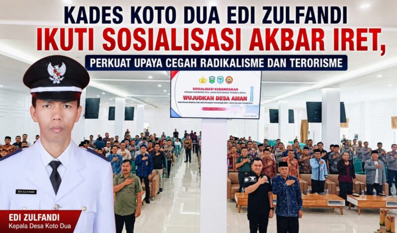 Kepala Desa Koto Dua, Edi Zulfandi, mengikuti Sosialisasi Akbar Pencegahan Intoleransi, Radikalisme, Ekstremisme, dan Terorisme (IRET) di Aula Kampus IAIN Kerinci