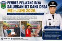 Pemerintah Desa Pelayang Raya menyalurkan Bantuan Langsung Tunai (BLT) Dana Desa periode Mei–Juni 2026 kepada keluarga penerima manfaat. Kegiatan yang berlangsung pada 26 Juni 2026 tersebut merupakan bentuk kepedulian Pemdes Pelayang Raya