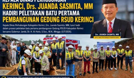 Kepala Dinas Perhubungan Kabupaten Kerinci Drs. Juanda Sasmita, M.M. menghadiri peletakan batu pertama pembangunan Gedung RSUD Kabupaten Kerinci bersama Gubernur Jambi.