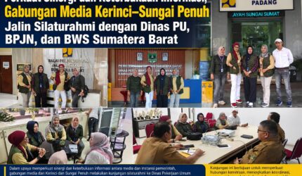 Gabungan media Kerinci dan Sungai Penuh melakukan silaturahmi dengan Dinas PU, BPJN, dan BWS Sumatera Barat di Padang untuk memperkuat sinergi dan keterbukaan informasi