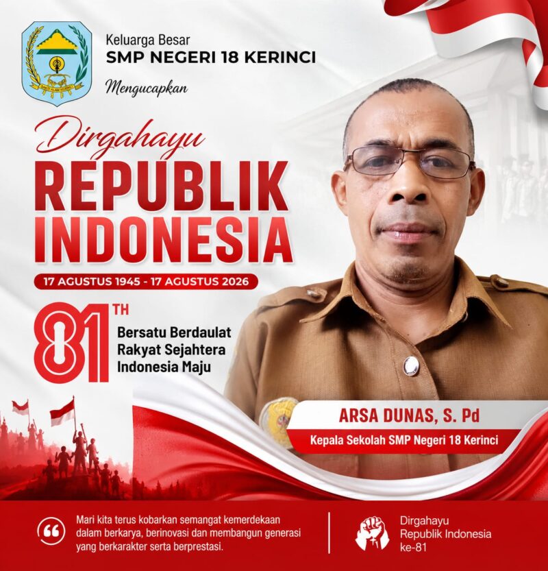 Kepala SMP Negeri 18 Kerinci, Arsa Dunas, S.Pd., menyampaikan ucapan Dirgahayu Republik Indonesia dalam rangka HUT RI ke-81.