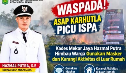 Kades Mekar Jaya Hazmal Putra imbau warga waspadai asap karhutla dan risiko ISPA