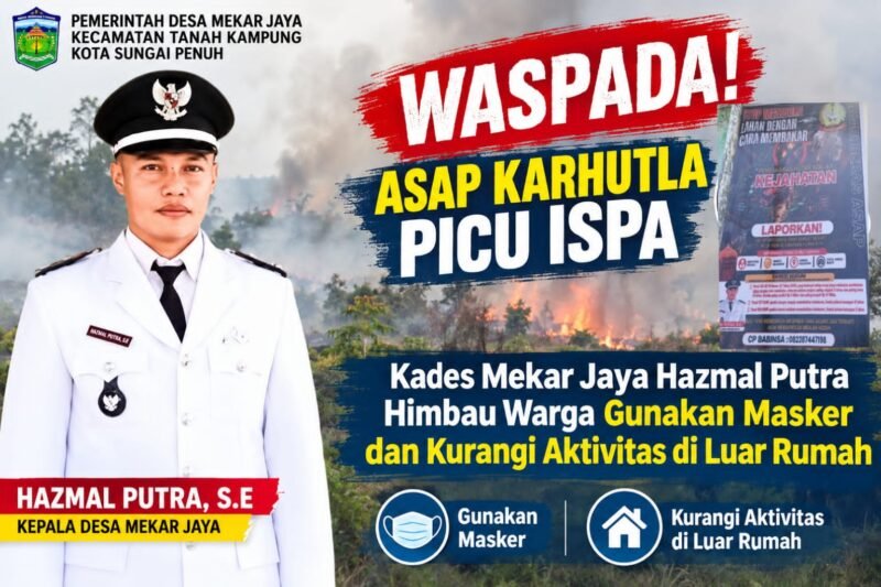 Kepala Desa Mekar Jaya Hazmal Putra mengimbau masyarakat mewaspadai dampak asap karhutla dengan menggunakan masker dan mengurangi aktivitas di luar rumah.