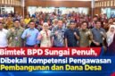 anggota BPD se-Kota Sungai Penuh mengikuti Bimtek Fungsi dan Tugas BPD dalam Pengawasan Pembangunan dan Pengelolaan Dana Desa di Grand Hotel Kota Jambi