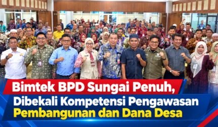 Bimtek BPD Kota Sungai Penuh tentang pengawasan pembangunan dan pengelolaan Dana Desa