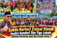 Sekda Kerinci Zainal Efendi Bersama Bupati Kerinci Monadi dan jajaran menghadiri Kenduri Sko Tigo Luhah Permanti Yang Berenaam di Air Hangat Timur.
