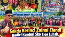 Sekda Kerinci Zainal Efendi Bersama Bupati Kerinci Monadi dan jajaran menghadiri Kenduri Sko Tigo Luhah Permanti Yang Berenaam di Air Hangat Timur.