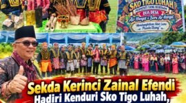 Sekda Kerinci Zainal Efendi Bersama Bupati Kerinci Monadi dan jajaran menghadiri Kenduri Sko Tigo Luhah Permanti Yang Berenaam di Air Hangat Timur.