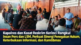 Kapolres Kerinci bersama Kasat Reskrim dan insan pers serta LSM menggelar silaturahmi guna mempererat kemitraan, memperkuat keterbukaan informasi, dan menjaga situasi kamtibmas di Kabupaten Kerinci dan Kota Sungai Penuh