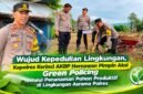 Kapolres Kerinci AKBP Hernawan Rizky Yudhantoro bersama jajaran personel Polres Kerinci melaksanakan aksi Green Policing melalui penanaman pohon produktif di lingkungan asrama.